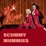 Scummy Mummies at Band on the Wall