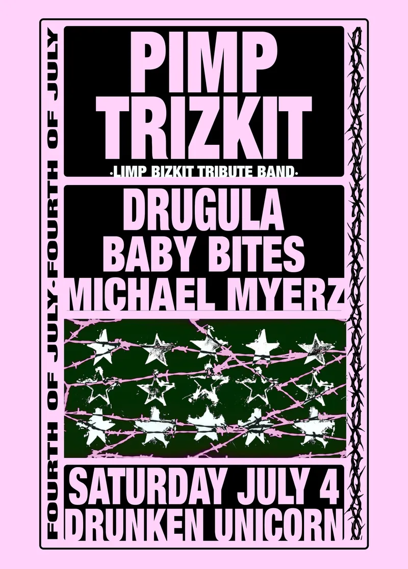 Pimp Trizkit, Drugula, Michael Myerz at The Drunken Unicorn