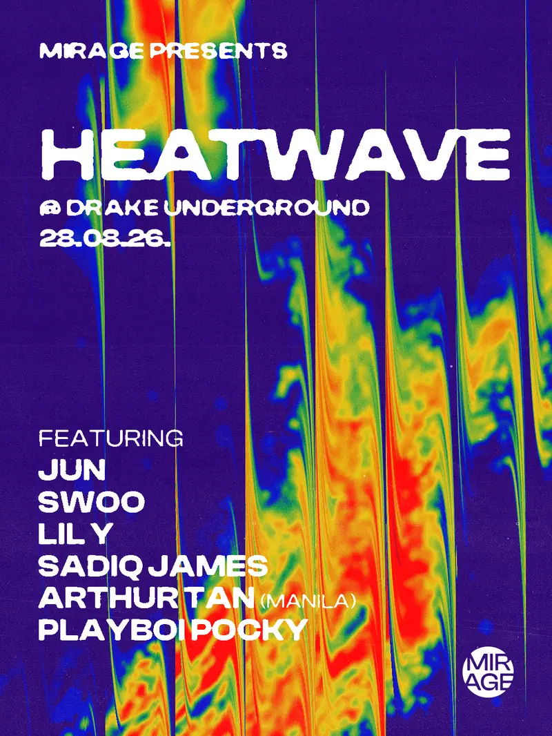 HEATWAVE BY MIRAGE at Drake Underground