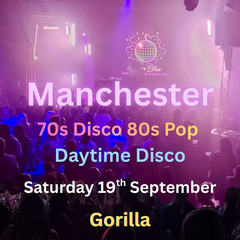 Disco Bliss – 70s Disco 80 Pop – Day party at Gorilla