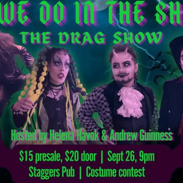 What We Do In The Shadows - The Drag Show à Staggers Pub & Grub