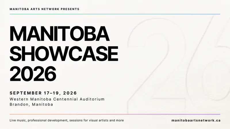 Manitoba Arts Network Showcase 2026 — Western Manitoba Centennial Auditorium at Western Manitoba Centennial Auditorium