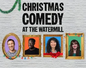 Christmas Comedy at the Watermill