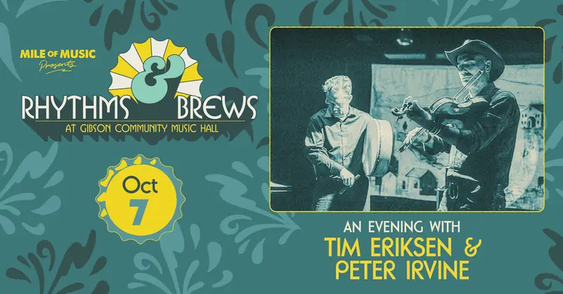 Rhythms and Brews: Tim Eriksen and Peter Irvine en Gibson Community Music Hall