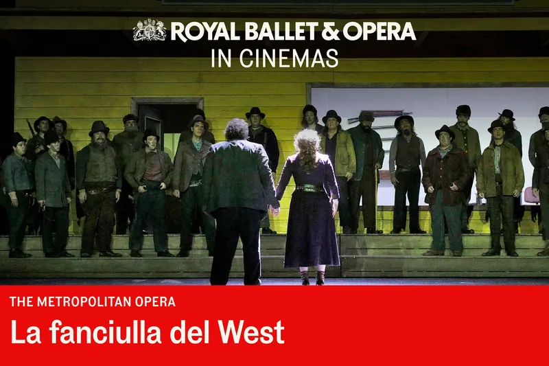 Met Opera: La Fanciulla del West at Victoria Hall