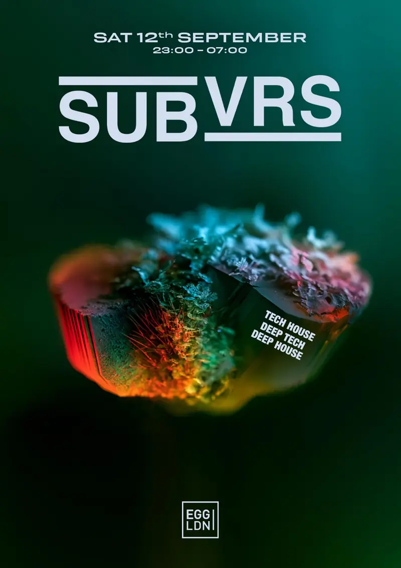 Egg LDN Pres: SUBVRS (weekly) at Egg London