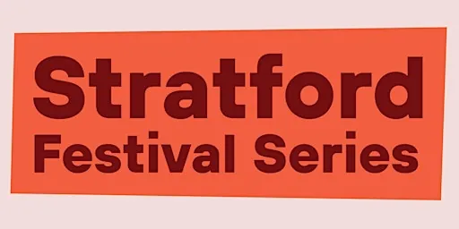Stratford Festival Series 2026: Performing Shakespeare à London Public Library, Central Branch