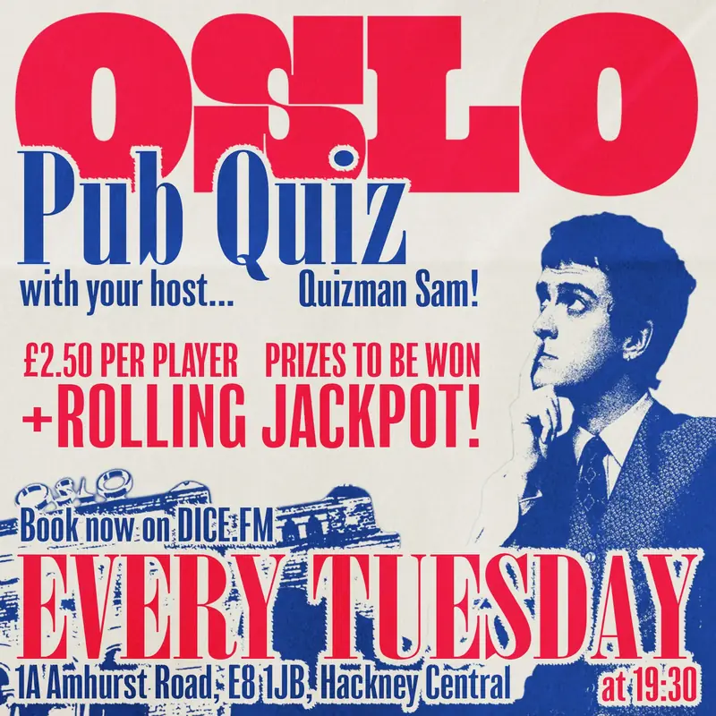 Oslo Pub Quiz...with Quizman Sam at Oslo Hackney