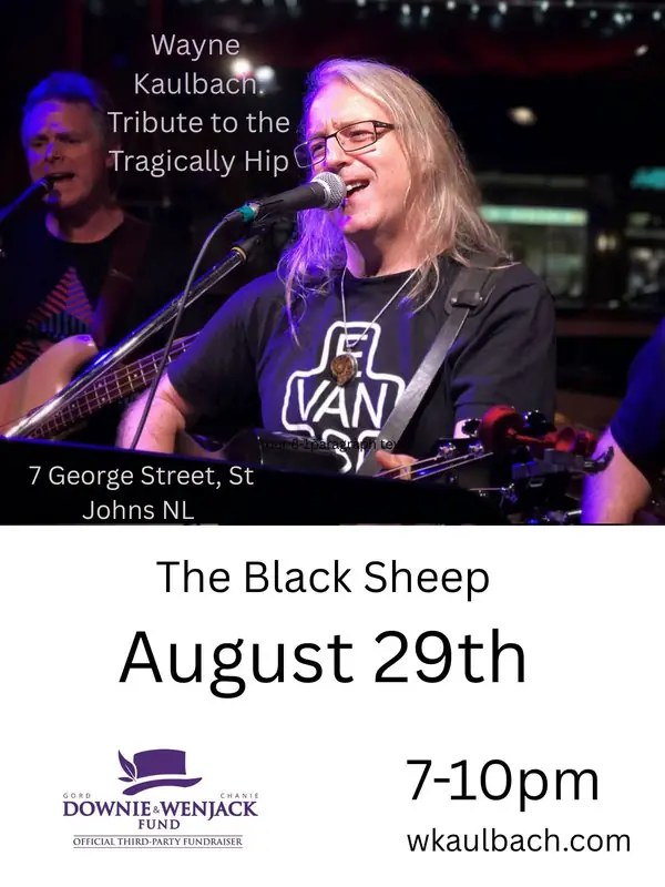 Wayne Kaulbach Tribute to the Tragically Hip at The Black Sheep