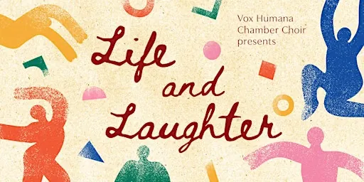 Vox Humana Chamber Choir presents: Life and Laughter at St. John the Divine Anglican Church