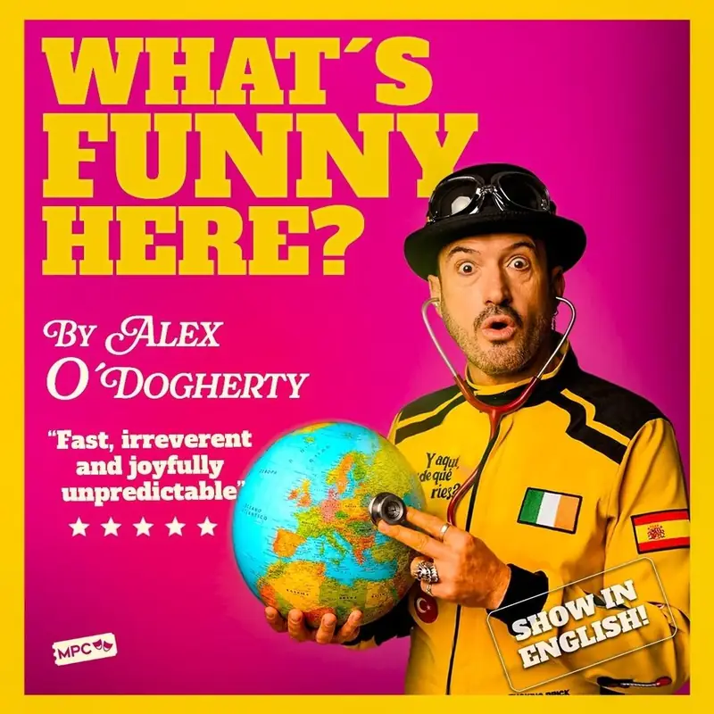 Stand-up Comedy in English: Álex O’Dogherty - What is Funny Here? at Madrid Comedy Lab
