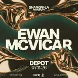 Shangri-La Presents: Ewan McVicar à DEPOT
