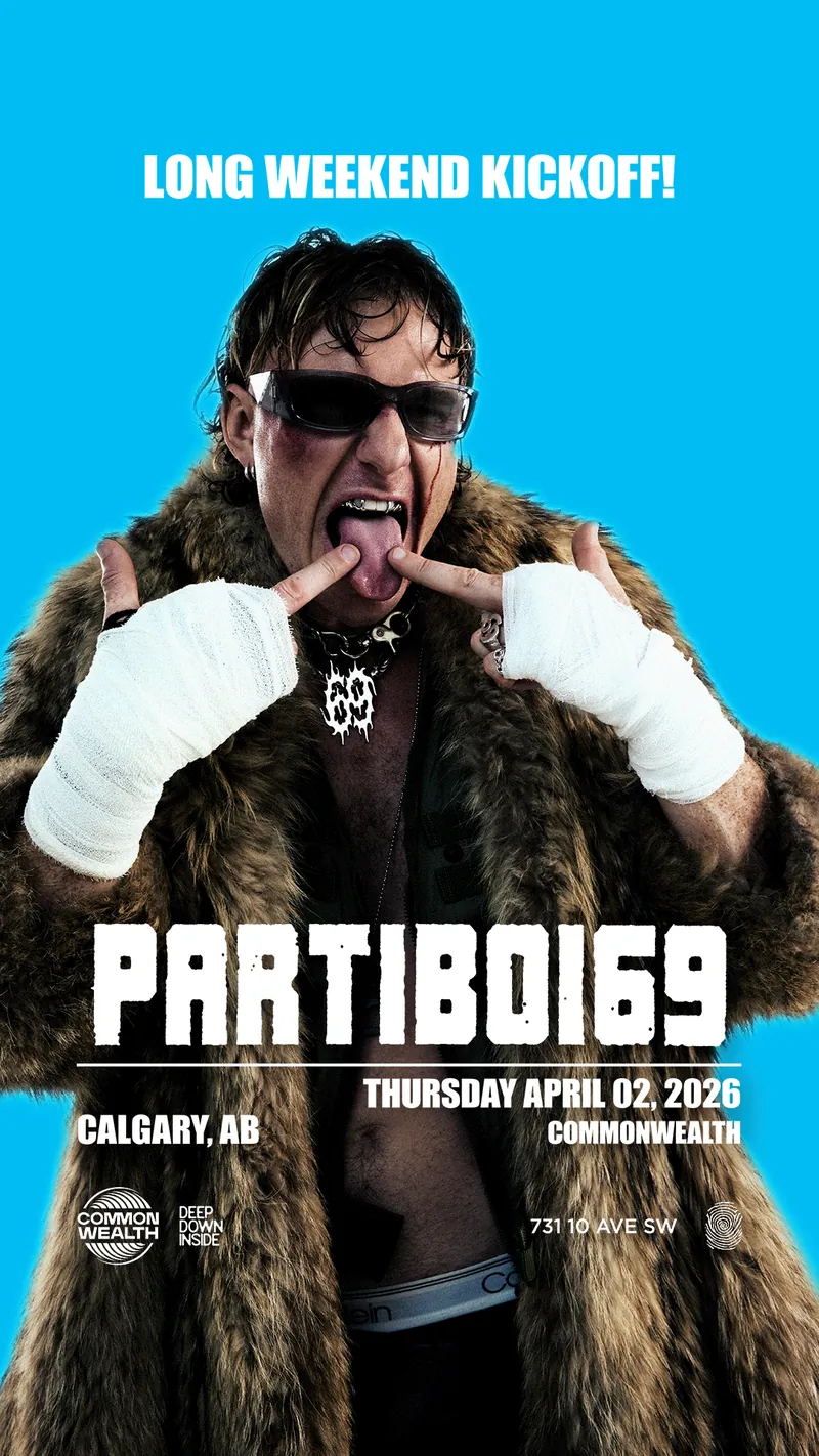 Partiboi69 (Long Weekend Kick Off) at Commonwealth Bar & Stage