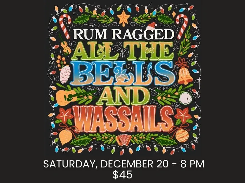 Rum Ragged: All The Bells And Wassails