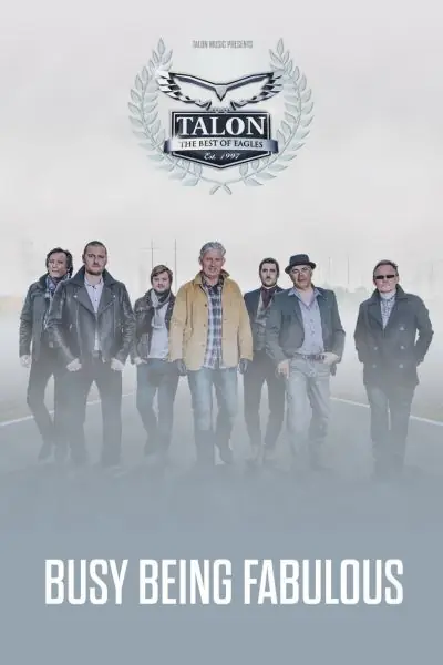 Talon - The Best of Eagles - Busy Being Fabulous