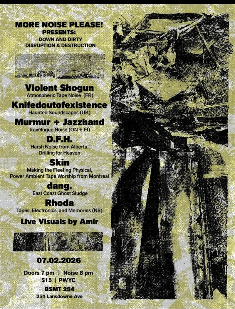 MORE NOISE PLEASE! PRESENTS: DOWN AND DIRTY DISRUPTION & DESTRUCTION at BSMT 254