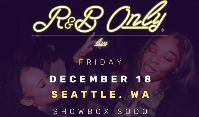 COLORS Presents: R&B ONLY at Showbox SoDo