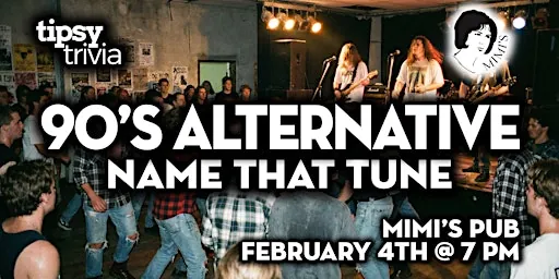 Edmonton: Mimi's Pub - 90's Alternative Music Name That Tune