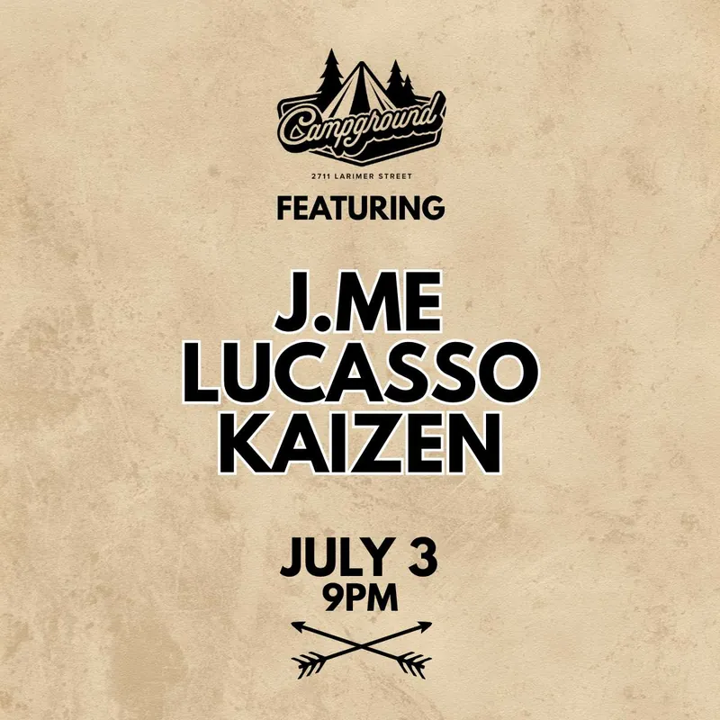 Campground – J.ME, Lucasso & Kaizen 360 Set (FREE SHOW)