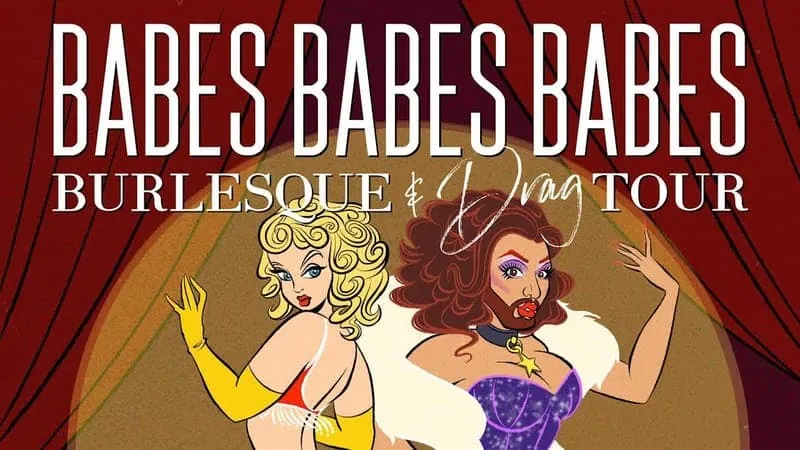 BABES, BABES, BABES - Burlesque and Drag Show - Late Show (19+) - New Location at Fox & Crow