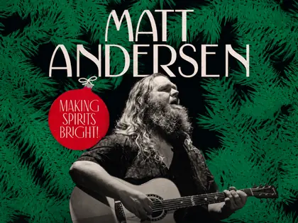 Matt AndersenTime: 7:30PMLearn More en deCoste Performing Arts Centre