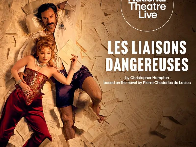 NATIONAL THEATRE LIVE: LES LIAISONS DANGEREUSES (CERT 15)