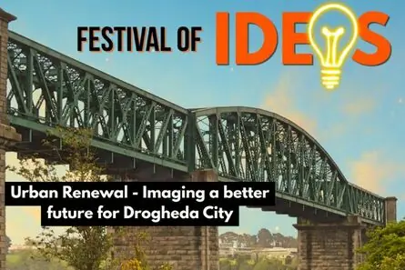 Festival of Ideas 2026: Urban Renewal - Imagining a better future for Drogheda City à Droichead Arts Centre