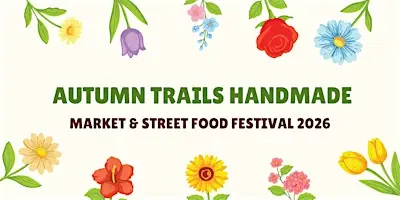 AUTUMN TRAILS HANDMADE MARKET & STREET FOOD FESTIVAL 2026 à Whittier Park