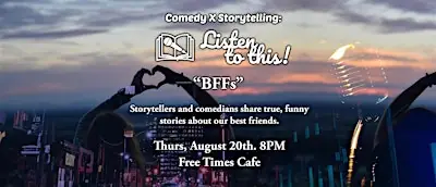 Comedy X Storytelling: "BFFs" at Free Times Cafe
