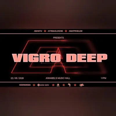 Abantu x Afrique Like Me x Amaproblem Presents: Vigro Deep at Annabel's