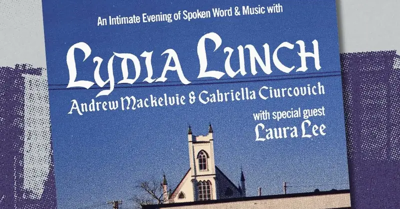 Lydia Lunch,Laura Lee,Gabriella Ciurcovich,Andrew MacKelvie en Sanctuary Arts Centre