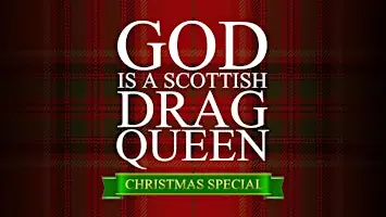 God Is A Scottish Drag Queen Christmas Special at Metro Cinema