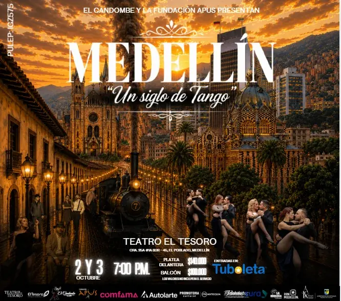 MEDELLÍN ¨UN SIGLO DE TANGO¨ at Teatro El Tesoro