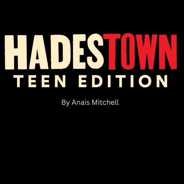 Hadestown Teen Edition
