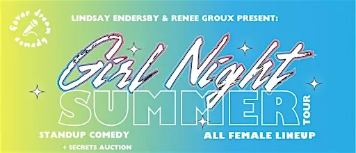 Girl Night Summer! Live Stand-up Comedy at Camp Cataract at Camp Cataract