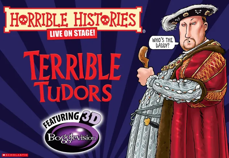 HORRIBLE HISTORIES: TERRIBLE TUDORS