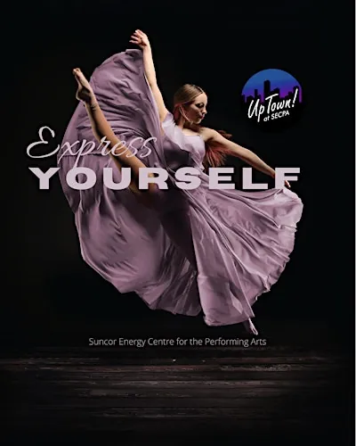 Express Yourself at Suncor Energy Centre for the Performing Arts