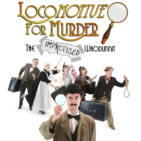 Locomotive for Murder: The Improvised Whodunnit at Churchill Theatre
