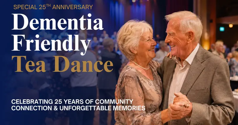 25th Anniversary Dementia Friendly Tea Dance