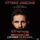 Vittorio Angelone – you can’t Say Nothing any more