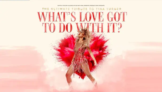 What's Love Got To Do at Royal Concert Hall