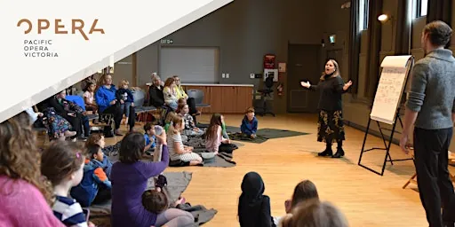 Living Opera: A free event for kids, families, and educators à Pacific Opera Victoria & Baumann Centre