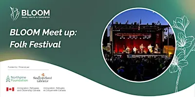 BLOOM Meet up: NL Folk Festival at Bannerman Park