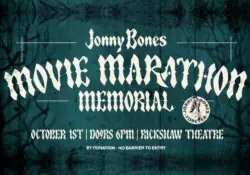 Jonny Bones Memorial Movie Marathon Memorial à Rickshaw Theatre
