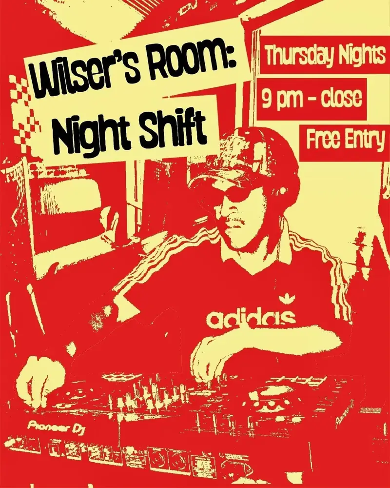 Wilser’s Room: NIGHT SHIFT à Wilser's Room