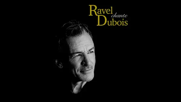 Ravel chante Dubois à Théâtre de Lac-Brome