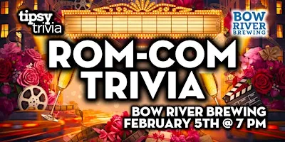 Calgary: Bow River Brewing - Rom-Com Movies Trivia Night à Bow River Brewing