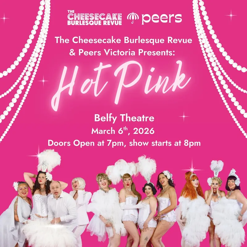 HOT PINK! Burlesque Fundraiser for Peers Victoria