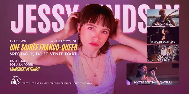 Je fonds de Jessy Lindsay : Une soirée d'art franco-queer à Club SAW