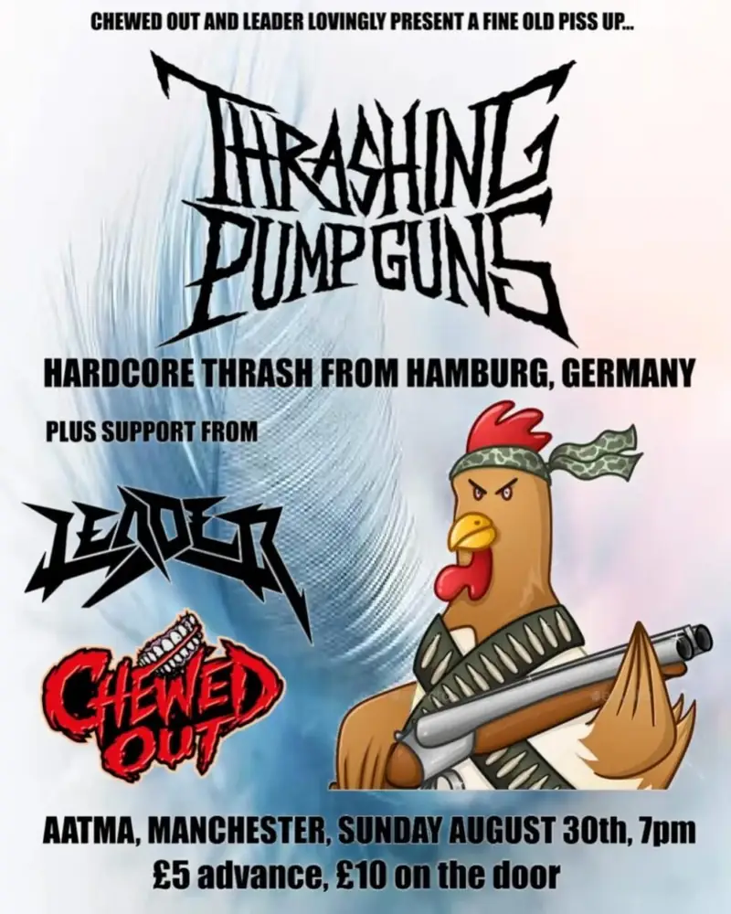 Thrashing Pumpguns w/Leader at Aatma